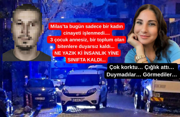 Milas’ta kadın cinayeti…