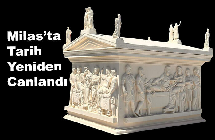 UNESCO Değerindeki Hekatomnos Lahdi’nin Replikası Kültürel Hafızaya Kazandırıldı
